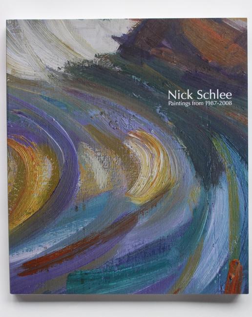 Nick Schlee Paintings 1987 - 2008