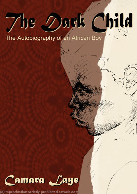 The Dark Child - The Autobiography Of An African Boy - Camara Laye
