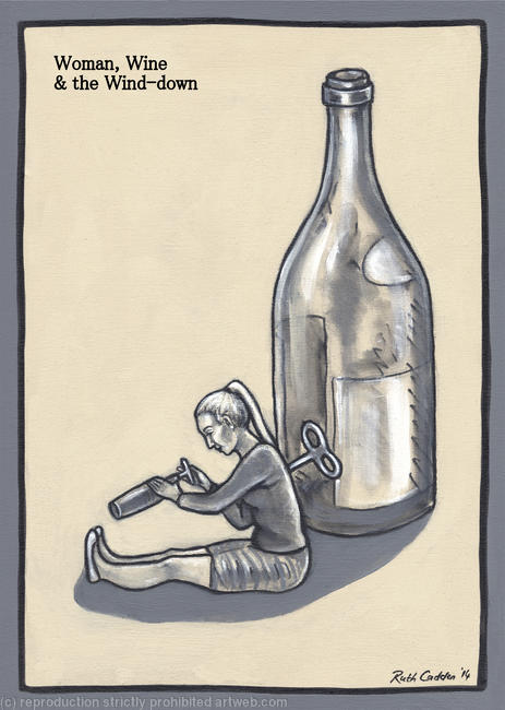 Woman, Wine and the Wind-down