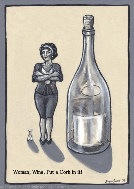 Woman, Wine, Put a Cork in it!