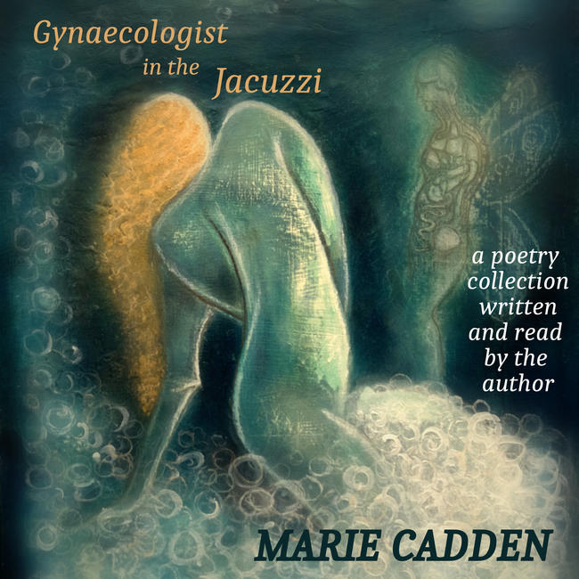 Gynaecologist in the Jacuzzi by Marie Cadden -Audio CD