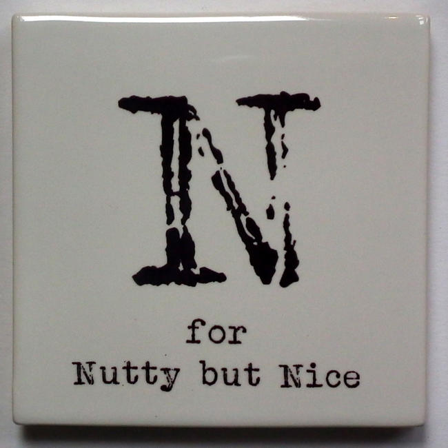 N for Nutty but Nice