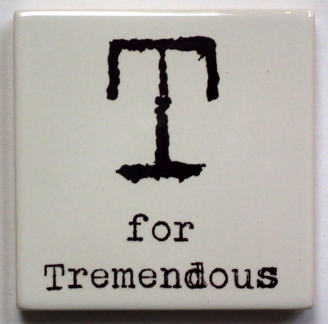 T for Tremendous