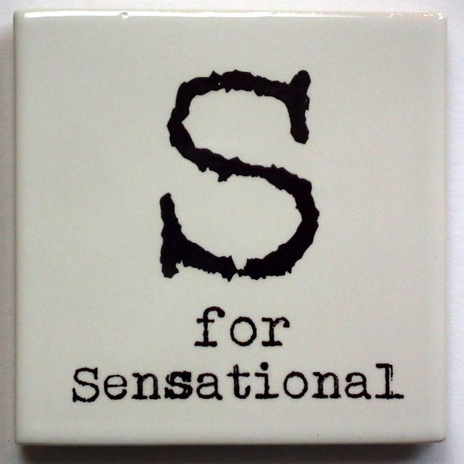 S for Sensational