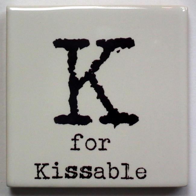 K for Kissable