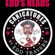 EDD'S HEADS CARICATURES…