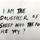 I Am the Daughter of A Sheep