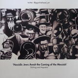 Hassidic Jews Await the Coming of the Messiah