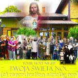 Your Holy Night/Twoja Swieta Noc