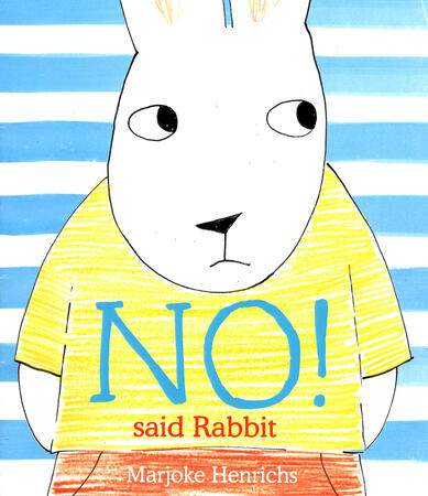 NO! Said Rabbit