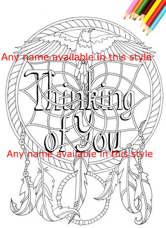THINKING OF YOU  or any name. Example of colouring card of raven and feathers. Colour and send or send to be coloured.