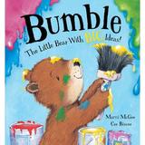 Bumble, the little bear with BIG ideas by Marni McGee (Little Tiger Press Feb 2010)