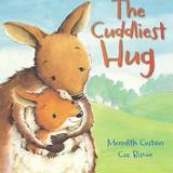 The Cuddliest Hug by Meredith Costain, published by Scholastic Australia 2014