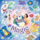 A Little Bit of Magic by Susan Bell, published by Top That! 2013