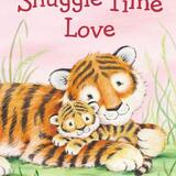 Snuggle Time Love by Glenys Nellist, published by Zondervan 2023