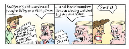 Truman Show (The Hypochondriac, The Sunday Times)