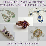 Learn to Layer with Wire - Jewellery Making Tutorial pack - 8 lessons included