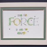 May the Force be with you Star Wars print with Palladium leaf.