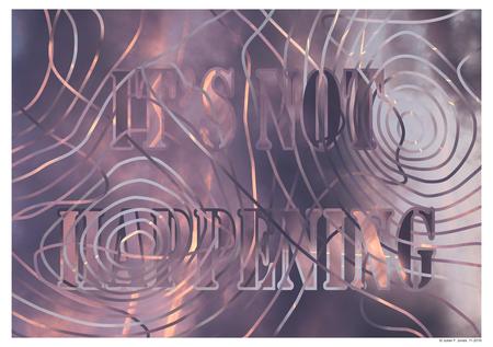 IT'S NOT HAPPENING 03b