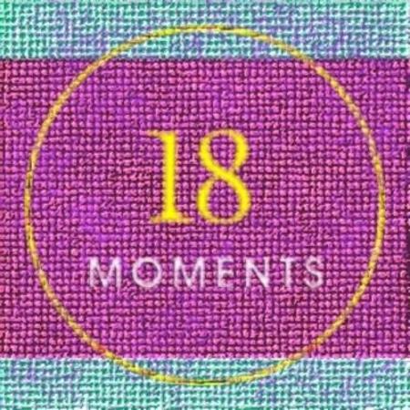 18 Moments