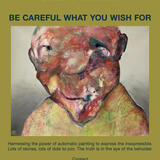 Be careful what you wish for