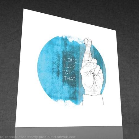 1 x Good luck wi' that - greetings card.