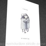1 x a wee hug on mother's day (b&w card).