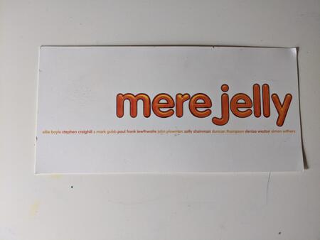 Mere Jelly flyer 2004 On the Wall, Grand Hall, Olympia, London.