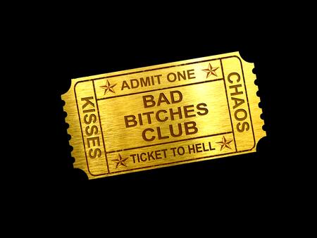Bad Bitch Ticket