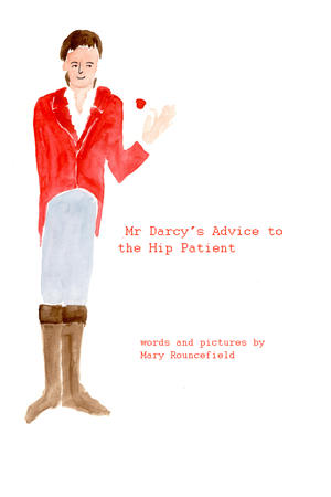 Mr Darcy's Advice to the Hip Patient